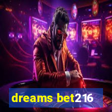 dreams bet216